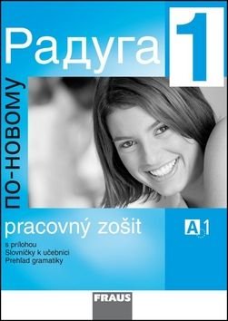 Raduga po-novomu 1 Pracovní sešit - Stanislav Jelínek, Radka Hříbková, Ljubov Fjodorovna Alexejeva