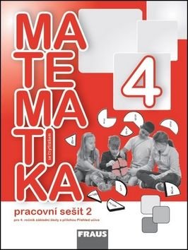 Matematika se čtyřlístkem 4/2.díl Pracovní sešit - Alena Rakoušová, Marie Kozlová, Šárka Pěchoučková