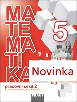 Matematika se čtyřlístkem 5/2.díl Pracovní sešit - Alena Rakoušová, Šárka Pěchoučková, Martina Kašparová