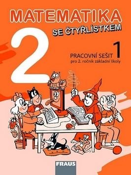 Matematika se Čtyřlístkem 2/1. díl Pracovní sešit - Alena Rakoušová, Marie Kozlová, Šárka Pěchoučková