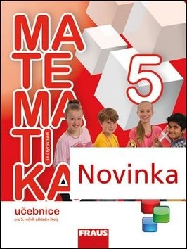 Matematika se čtyřlístkem 5 Učebnice - Alena Rakoušová, Šárka Pěchoučková, Martina Kašparová