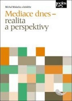Mediace dnes ľ realita a perspektivy - Michal Malacka