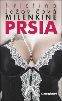 Milenkine prsia - Kristína Ježovičová