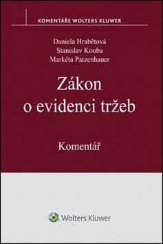 Zákon o evidenci tržeb - Stanislav Kouba, Daniela Hrabětová, Markéta Patzenhauer