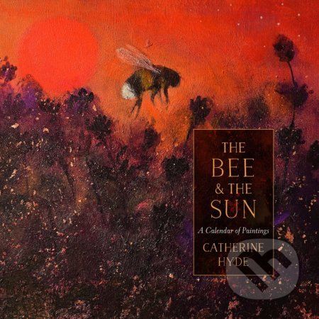 The Bee and the Sun - Hyde, Catherine