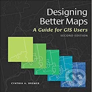 Designing Better Maps - Cynthia A. Brewer