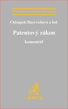 Patentový zákon Komentář - Vojtěch Chloupek, Kateřina Hartvichová, Pavel Hejl