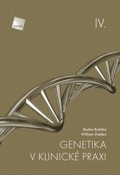 Genetika v klinické praxi IV. - Radim Brdička, William Didden