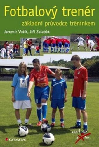 Votík Jaromír, Zalabák Jiří: Fotbalový trenér
