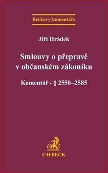 Smlouvy o přepravě v novém občanském zákoníku - Jiří Hrádek