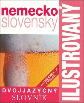 Ilustrovaný dvojjazyčný slovník nemecko slovenský