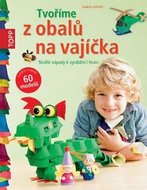 Schmitt Gudrun: TOPP Tvoříme z obalů na vajíčka - Skvělé nápady k vyrábění i hraní