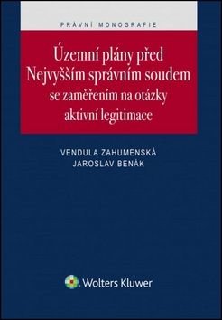 Územní plány před Nejvyšším správním soudem - Jaroslav Benák, Vendula Zahumenská