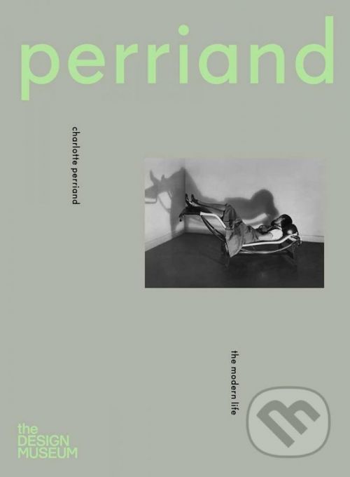 Charlotte Perriand: The Modern Life - Design Museum