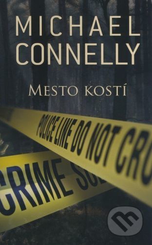 Mesto kostí - Michael Connelly