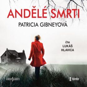 Andělé smrti - Patricia Gibneyová - audiokniha