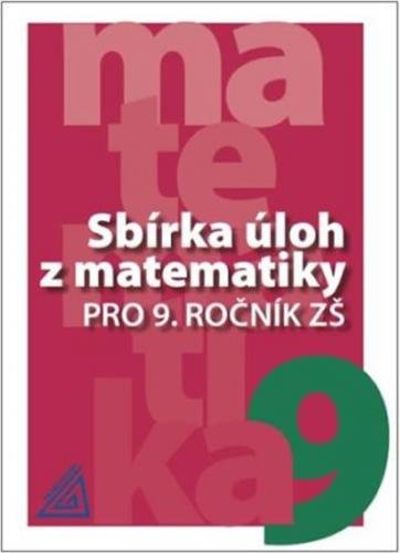 Bušek a kolektiv I.: Sbírka úloh z matematiky pro 9. ročník ZŠ