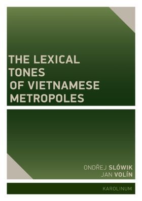 The Lexical Tones of Vietnamese Metropoles - e-kniha