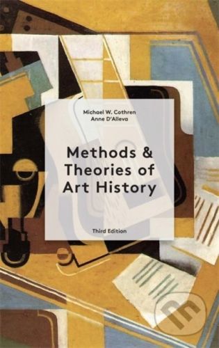 Methods & Theories of Art History - Anne D'Alleva, Michael Cothren