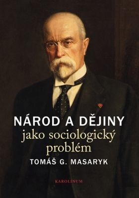 Národ a dějiny jako sociologický problém - Tomáš G. Masaryk - e-kniha