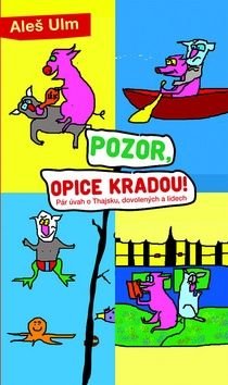 Pozor, opice kradou! - Aleš Ulm