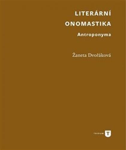 Literární onomastika - Antroponyma - Dvořáková Žaneta