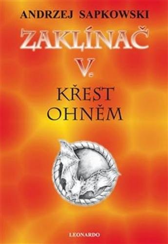 Sapkowski Andrzej: Zaklínač V - Křest ohněm