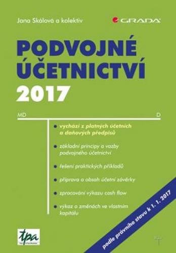 Skálová Jana a kolektiv: Podvojné účetnictví 2017