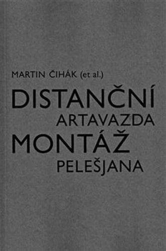 Distanční montáž Artavazda Pelešjana - Čihák Martin