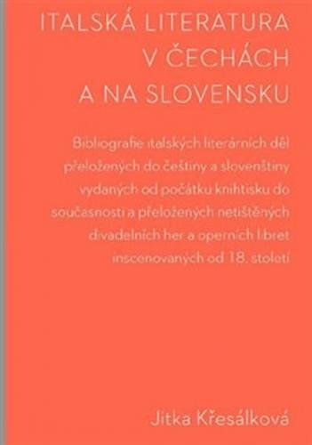 Italská literatura v Čechách a na Slovensku - Křesálková Jitka