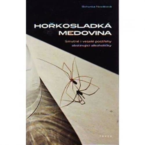 Hořkosladká medovina - Nováková Bohunka