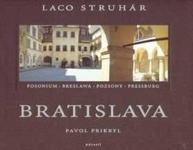 Bratislava - Ladislav Struhár, Pavol Prikryl