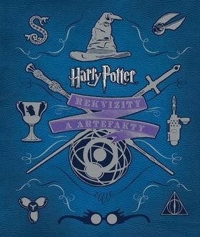 Harry Potter Rekvizity a artefakty - Jody Revenson