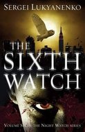 The Sixth Watch - Lukjaněnko Sergej