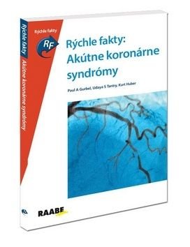 Rýchle fakty: Akútne koronárne syndrómy - Paul A. Gurbel, Udaya S. Tantry, Kurt Huber