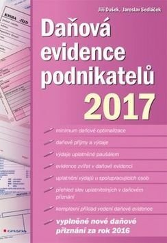 Daňová evidence podnikatelů 2017 - Jiří Dušek, Jaroslav Sedláček