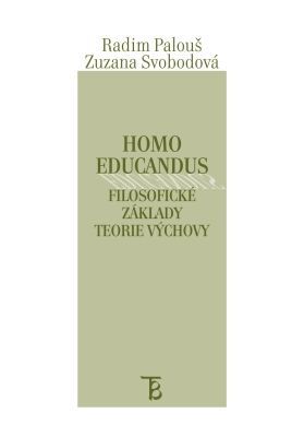 Homo educandus. Filosofické základy teorie výchovy. - e-kniha