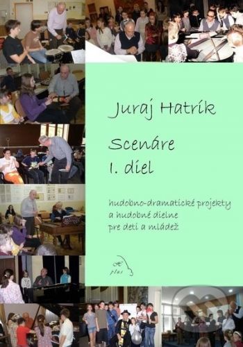 Scenáre I. diel - Juraj Hatrík