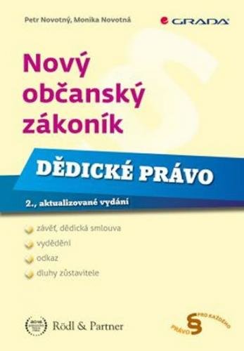 Novotný Petr, Novotná Monika,: Nový občanský zákoník - Dědické právo