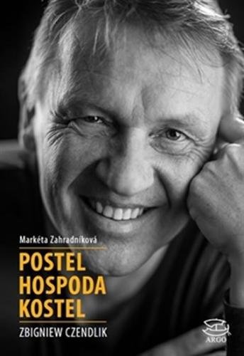 Czendlik Zbigniew, Zahradníková Markéta: Postel, hospoda, kostel