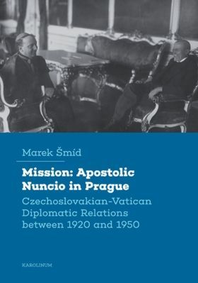 Mission: Apostolic Nuncio in Prague - Marek Šmíd - e-kniha