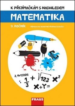 K přijímačkám s nadhledem Matematika 9. ročník - Hana Kuřítková