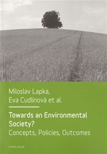 Towards an Environmental Society? - Eva Cudlínová, Miloslav Lapka