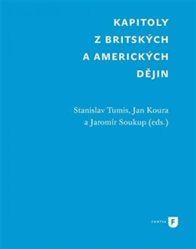 Kapitoly z britských a amerických dějin - Tumis Stanislav