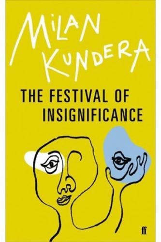 The Festival of insignificance - Kundera Milan