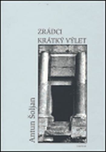 ZRÁDCI/KRÁTKÝ VÝLET - neuveden