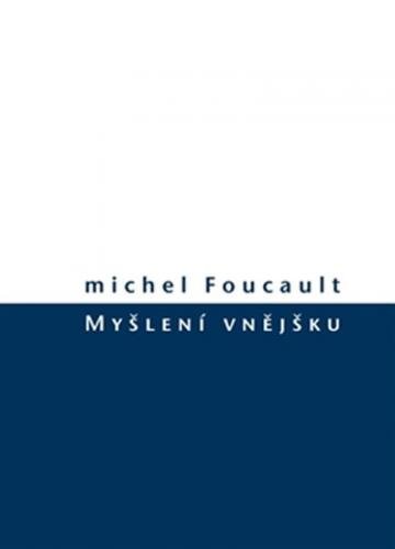 Myšlení vnějšku - Foucault Michel