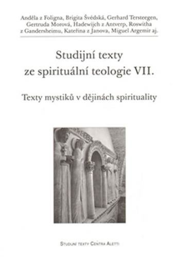 Studijní texty ze spirituální teologie VII. - Texty mystiků v dějinách spirituality - neuveden