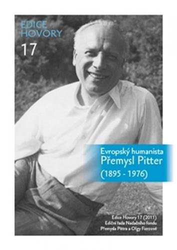 Evropský humanista Přemysl Pitter (1895–1976) - Šimek Eduard
