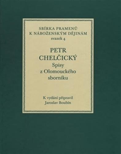 Petr Chelčický - Spisy z Olomouckého sborníku Sv. 4 - Boubín Jaroslav